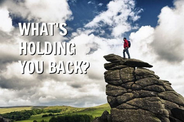 What is holding you back